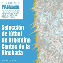 Album cover of Selección de fútbol de Argentina Cantos de la Hinchada