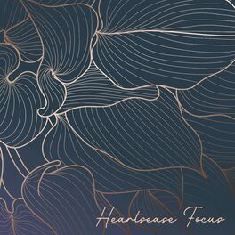 Album cover of Heartsease Focus: Thérapie par les sons Apaisants, repos Tranquille