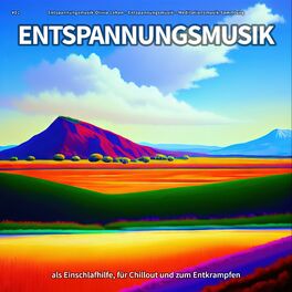 Album cover of #01 Entspannungsmusik als Einschlafhilfe, für Chillout und zum Entkrampfen