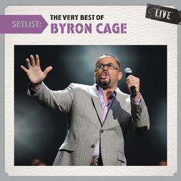 Album cover of Setlist: The Very Best Of Byron Cage LIVE