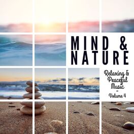 Album cover of Mind & Nature: Relaxing and Peaceful Music, Vol. 4