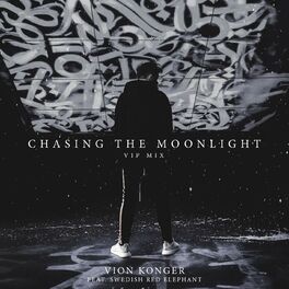 Album cover of Chasing the Moonlight (VIP Mix) (feat. Swedish Red Elephant)