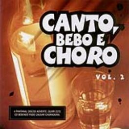 Album cover of Canto, Bebo e Choro - Volume 2