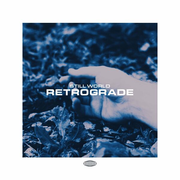 Still World - Retrograde [single] (2022)