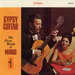 Album cover of Gypsy Guitar: The Fiery Moods of Mirko