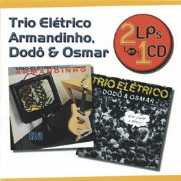 Album cover of Série 2 EM 1 - Armandinho E Trio Elétrico Dodô E Osmar