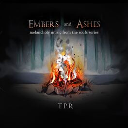 Album cover of Embers and Ashes: Melancholy Music from the Souls Series