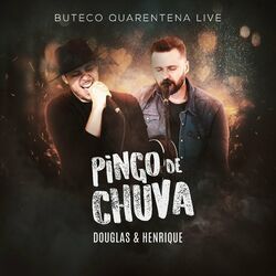 Baixar Música Pingo de Chuva (Live) Mp3 Download Música Pingo de Chuva (Live) - Douglas e Henrique Mp3