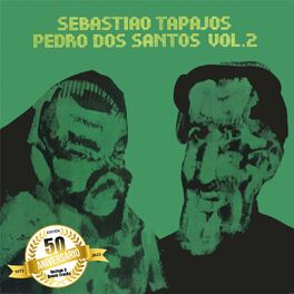 Album cover of Sebastião Tapajos & Pedro Dos Santos, Vol.2 (Edición 50 Aniversario)