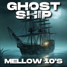 Album cover of Ghost Ship Mellow 10's