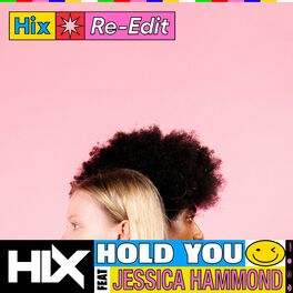 Album cover of Hold You (feat. Jessica Hammond) (Hix Re-Edit)