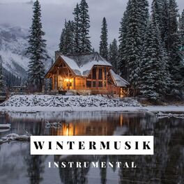 Album cover of Wintermusik Instrumental: Winterlieder, entspannende und ruhige Musik