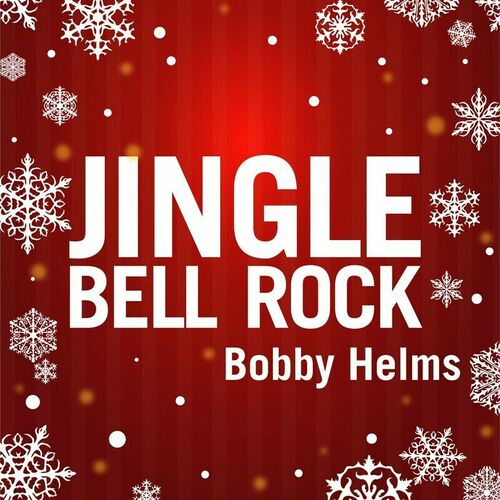 Jingle Bell Rock - song and lyrics by Bobby Helms