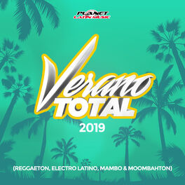 Album cover of Verano Total 2019 (Reggaeton, Electro Latino, Mambo & Moombahton)