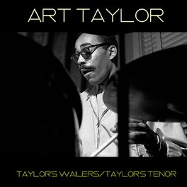 Album cover of Art Taylor: Taylor's Wailers/Taylor's Tenor