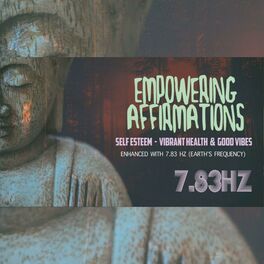Album cover of Affirmations for Self Esteem & Vibrant Health (Enhanced With Earth's Frequency 7.83 Hz)