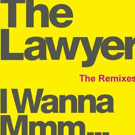 Album cover of I Wanna Mmm... (The Remixes)