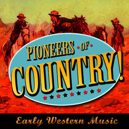 Album cover of Pioneers of Country! Early Western Music