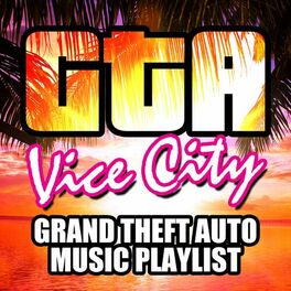 Album cover of GTA Vice City - Grand Theft Auto Music Playlist