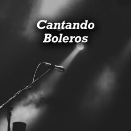 Album cover of Cantando Boleros