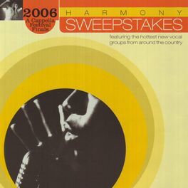 Album cover of Harmony Sweepstakes 2006: A Cappella Festival Finals