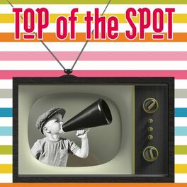 Album cover of TOP OF THE SPOT Musica & Pubblicità in TV 80's / 90's Vol.1