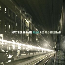Album cover of Matt Herskowitz Plays George Gershwin