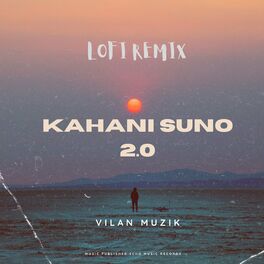 Album cover of Kahani Suno 2.0 (Lofi Remix)