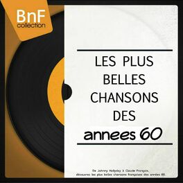 Album cover of Les plus belles chansons des années 60 (De Johnny Hallyday à Claude François, découvrez les plus belles chansons françaises des années 60.)