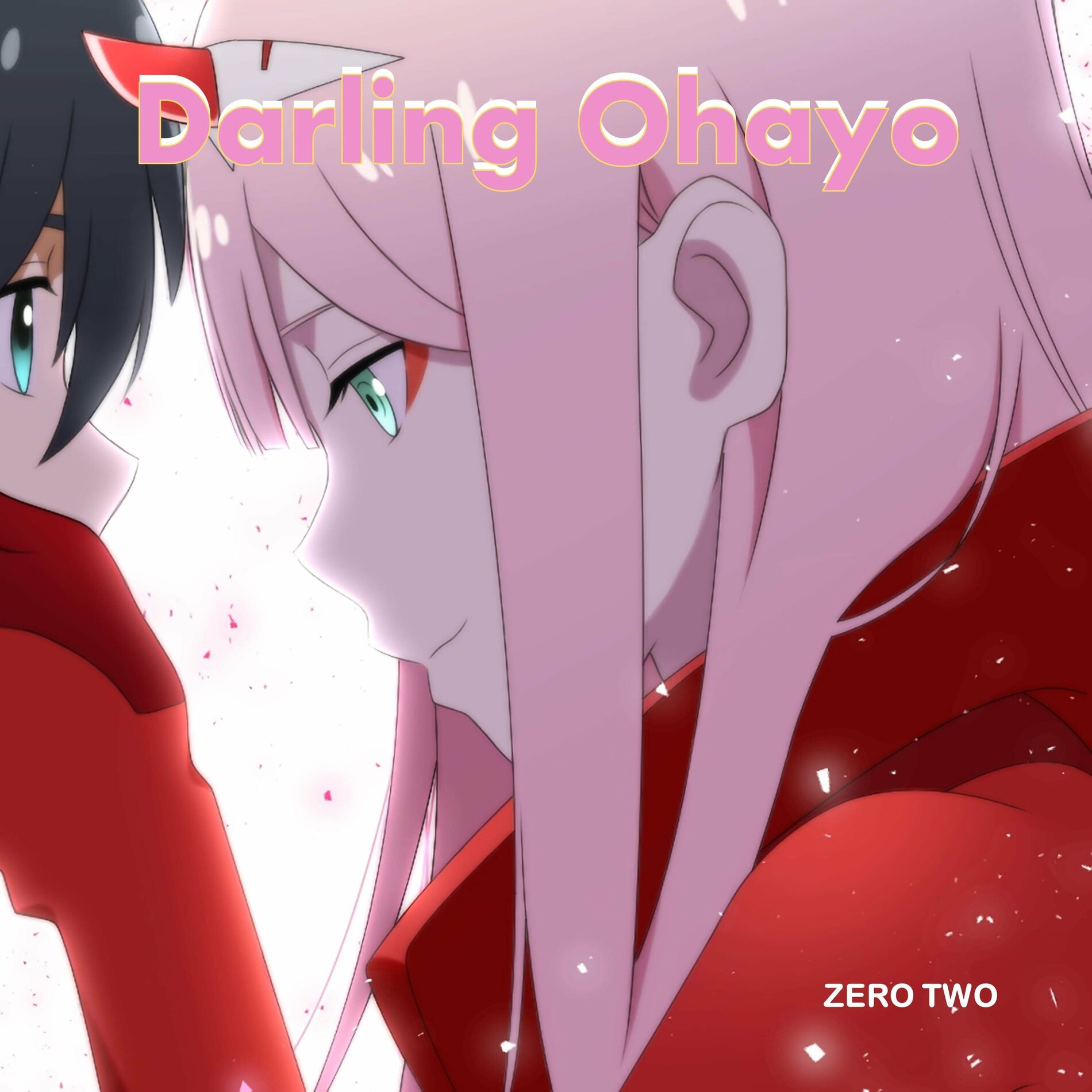 zero two - Darling Ohayo: lyrics and songs | Deezer