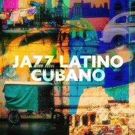 Album cover of Jazz Latino Cubano: Música Salsa, Boleros Românticos, Bossa Nova Instrumental