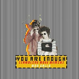 Album cover of YOU ARE ENOUGH (Caroline Rose Remix)