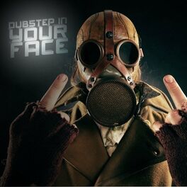 Album cover of Dubstep in Your Face