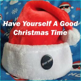 Album cover of Have Yourself A Good Christmas Time