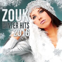 Album cover of Zouk Winter Hits 2016