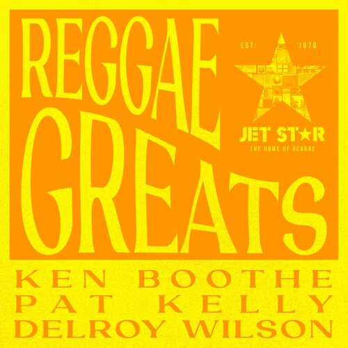 Delroy Wilson - Reggae Greats: Ken Boothe, Pat Kelly & Delroy