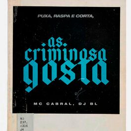 Album cover of Puxa, Raspa e Corta: As Criminosa Gosta
