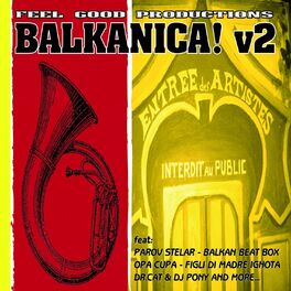Album cover of Feel Good Productions Present: Balkanica! V2