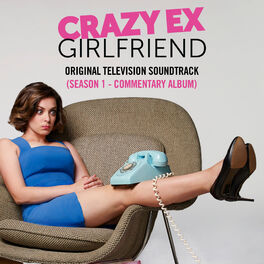 Album cover of Crazy Ex-Girlfriend: Season 1 (Original Television Soundtrack) [Commentary Album]