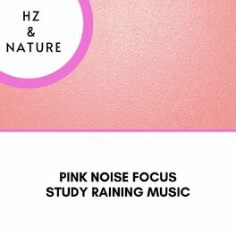 Album cover of Pink Noise Focus, Study Raining Music, Violin and Cello