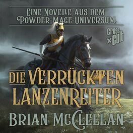 Album cover of Eine Novelle aus dem Powder-Mage-Universum: Die verrückten Lanzenreiter