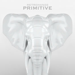 Retrohandz Primitive Lyrics And Songs Deezer