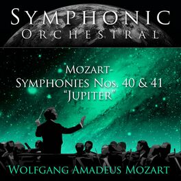 Album cover of Symphonic Orchestral: Mozart Symphonies, No. 40 and No. 41 