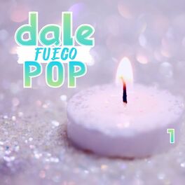 Album cover of Dale Fuego Pop Vol. 1