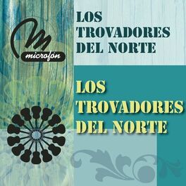 Album cover of Los Trovadores Del Norte