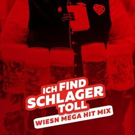 Album cover of Wiesn Mega Hit Mix 2023 - Ich find Schlager toll