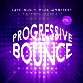 Album cover of Progressive Bounce, Vol. 1 (Late Night Club Monsters)