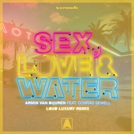 Album cover of Sex, Love & Water (Loud Luxury Remix)