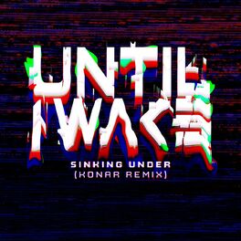 Album cover of Sinking Under (KONAR Remix)