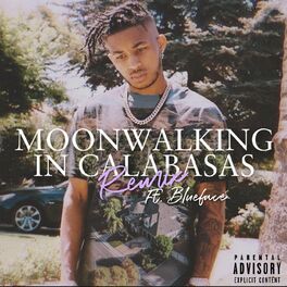 Album cover of Moonwalking in Calabasas Remix (feat. Blueface)